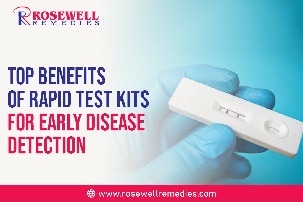 Top Benefits of Rapid Test Kits for Early Disease Detection